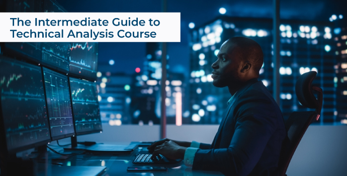 The Intermediate Guide to Technical Analysis Course